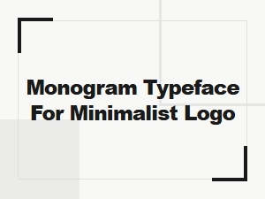 Crafting Minimalist Monograms with Geometric Letterforms