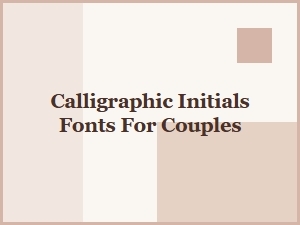 Personal Calligraphic Initials for Celebrating Couples